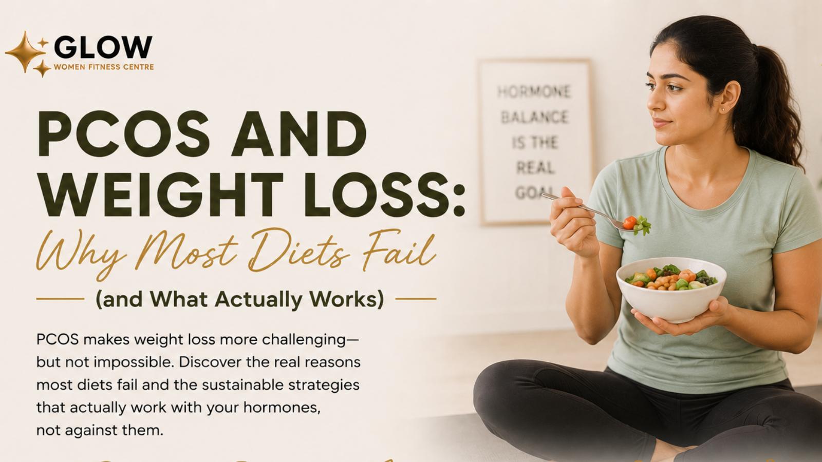 PCOS and Weight Loss: Why Most Diets Fail (and What Actually Works)