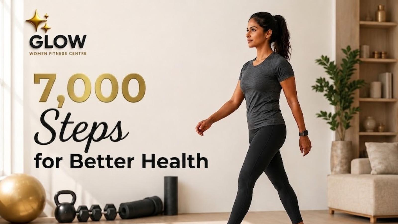 Walking for Women: Why 7,000 Steps Is the New 10,000